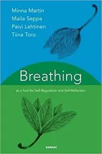 Breathing as a Tool for Self-Regulation and Self-Reflection