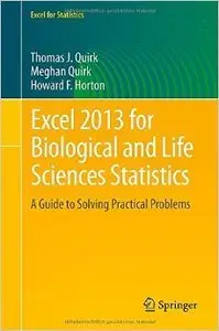 Excel 2013 for Biological and Life Sciences Statistics: A Guide to Solving Practical Problems