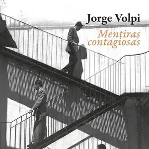 «Mentiras contagiosas» by Jorge Volpi