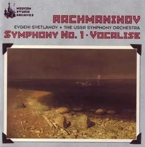 Rachmaninov: Symphony No.1, Vocalise - USSR SO - Svetlanov