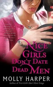 «Nice Girls Don't Date Dead Men» by Molly Harper