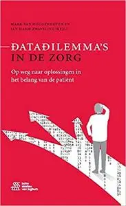 Datadilemma's in de zorg: Op weg naar oplossingen in het belang van de patiënt