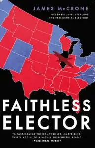 «Faithless Elector» by James McCrone