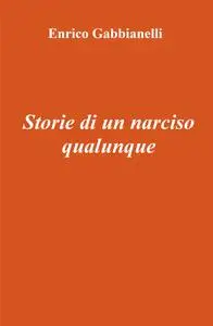 Storie di un narciso qualunque