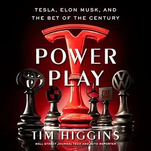 Power Play: Tesla, Elon Musk, and the Bet of the Century [Audiobook]