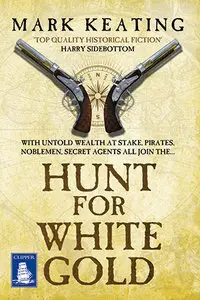 Mark Keating, "Hunt for White Gold"
