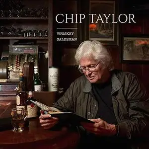 Chip Taylor - Whiskey Salesman (2019)