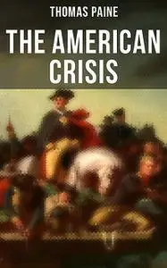 «The American Crisis» by Thomas Paine