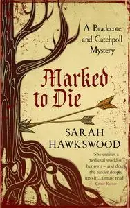 «Marked to Die» by Sarah Hawkswood