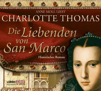 Charlotte Thomas - Die Liebenden von San Marco