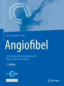 Angiofibel: Interventionelle angiographische Diagnostik und Therapie