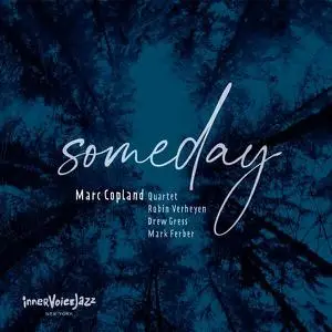 Marc Copland Quartet - Someday (2022) [Official Digital Download 24/96]