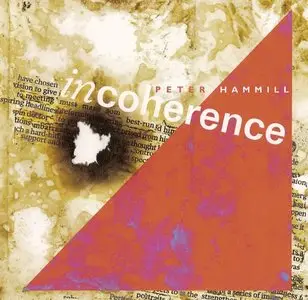 Peter Hammill - Incoherence (2004)