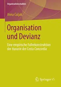 Organisation und Devianz: Eine empirische Fallrekonstruktion der Havarie der Costa Concordia (Repost)