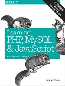 Learning PHP, MySQL & JavaScript: With jQuery, CSS & HTML5, Fifth Edition