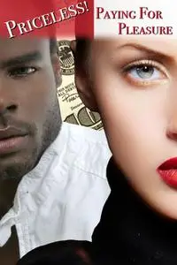 «Priceless! Paying for Pleasure» by Olivia Hampshire