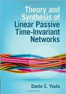Theory and Synthesis of Linear Passive Time-Invariant Networks