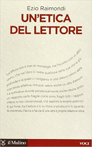 Un'etica del lettore - Ezio Raimondi