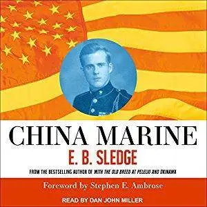 China Marine: An Infantryman's Life After World War II (Audiobook)