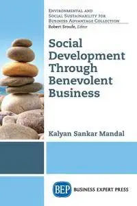 Social Development Through Benevolent Business