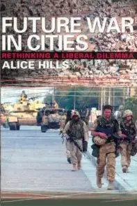Future War In Cities: Rethinking a Liberal Dilemma