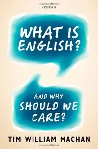 What is English?: And Why Should We Care?