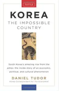 Korea: The Impossible Country