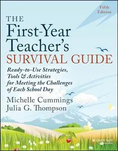 The First-Year Teacher's Survival Guide, 5th Edition