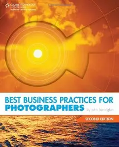 Best Business Practices for Photographers, Second Edition (Repost)