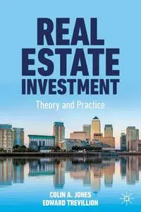 Real Estate Investment: Theory and Practice