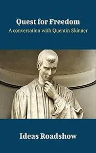 Quest for Freedom: A Conversation with Quentin Skinner