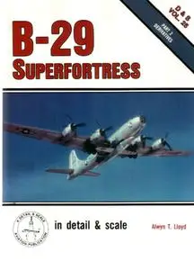 B-29 Superfortress in detail & scale, Part 2: Derivatives (D&S Vol. 25)