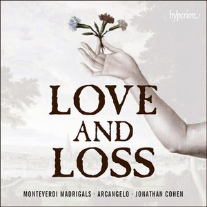 Love and Loss - Monteverdi Madrigals / Cohen, Arcangelo (2014) [Official Digital Download - 24bit/96kHz]