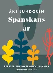 «Spanskans år» by Åke Lundgren