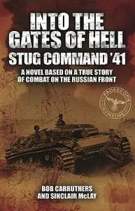 «Into the Gates of Hell: Stug Command '41» by Bob Carruthers