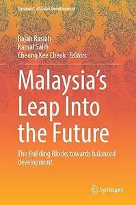 Malaysia’s Leap Into the Future: The Building Blocks Towards Balanced Development