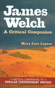 James Welch: A Critical Companion