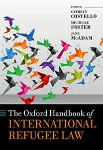 The Oxford Handbook of International Refugee Law