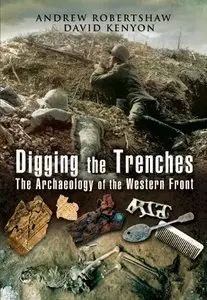 Digging the Trenches: The Archaeology of the Western Front [Repost]