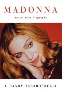 «Madonna: An Intimate Biography» by J. Randy Taraborrelli