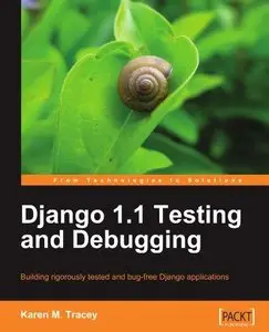 Django 1.1 Testing and Debugging by Karen M. Tracey [Repost]