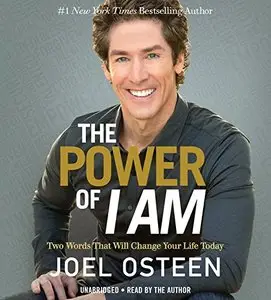 The Power of I Am: Two Words That Will Change Your Life Today (Audiobook)