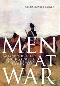 Men at War: What Fiction Tells Us About Conflict, from The Iliad to Catch-22