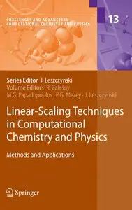 Linear-Scaling Techniques in Computational Chemistry and Physics: Methods and Applications (repost)