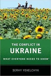 The Conflict in Ukraine: What Everyone Needs to Know® (Repost)