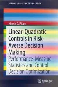 Linear-Quadratic Controls in Risk-Averse Decision Making (Repost)