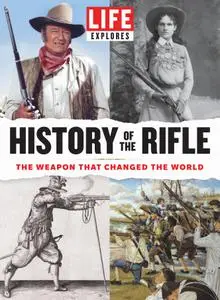 LIFE Explores The History of the Rifle – June 2020