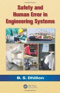 Safety and Human Error in Engineering Systems (repost)