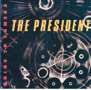 The President - Bring Yr Camera (1989)