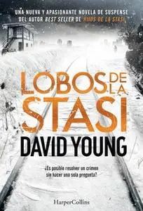 «Lobos de la Stasi» by David Young